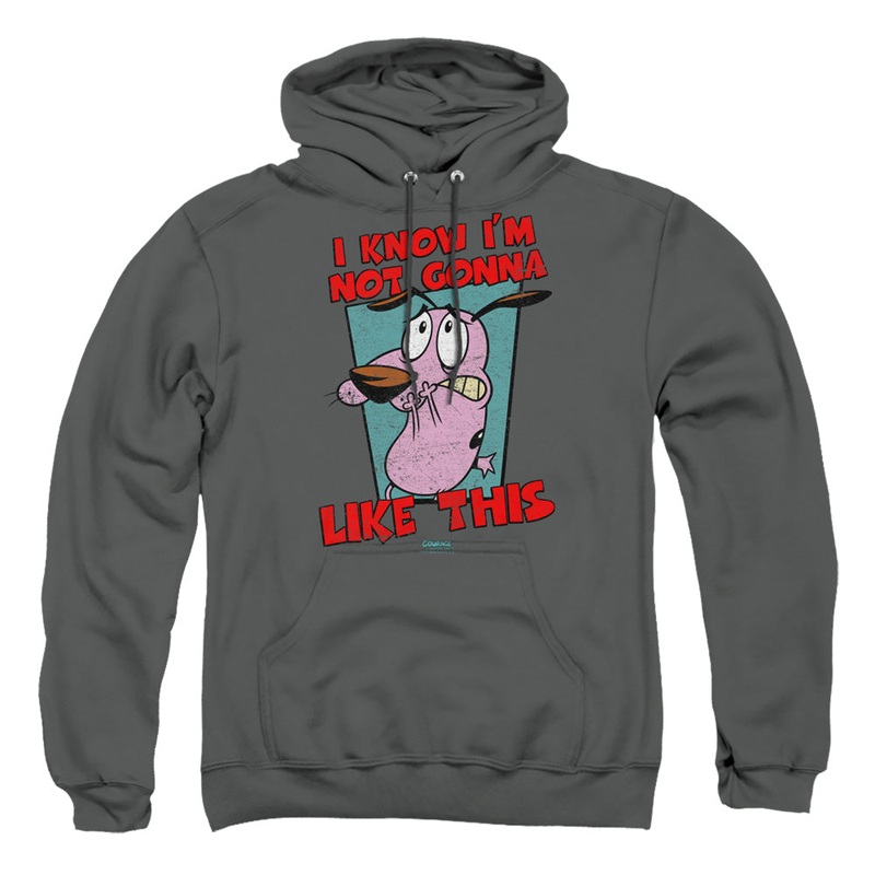 Courage the Cowardly Dog Not Gonna Like Hoodie